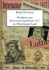 Dr. Ralph Hennings: Predigten zum Reformationsjubiläum 1917 im Oldenburger Land