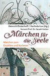 Heinrich Dickerhoff: Märchen für die Seele